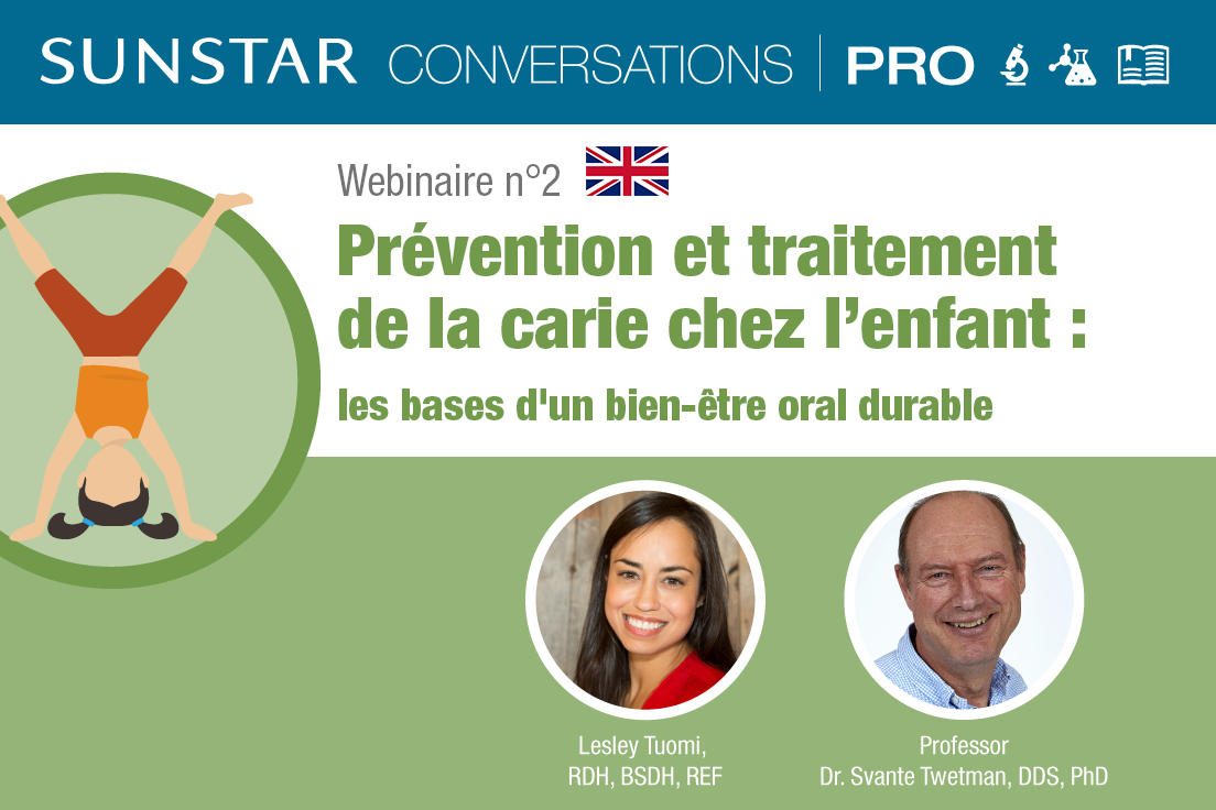 SUNSTAR Conversations Pro - Webinaire n°2 - La Carie chez l'enfant