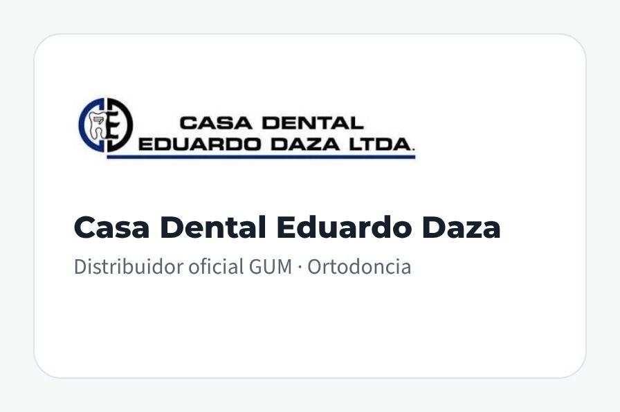 Casa Dental Eduardo Daza. Distribuidor oficial GUM Ortodoncia